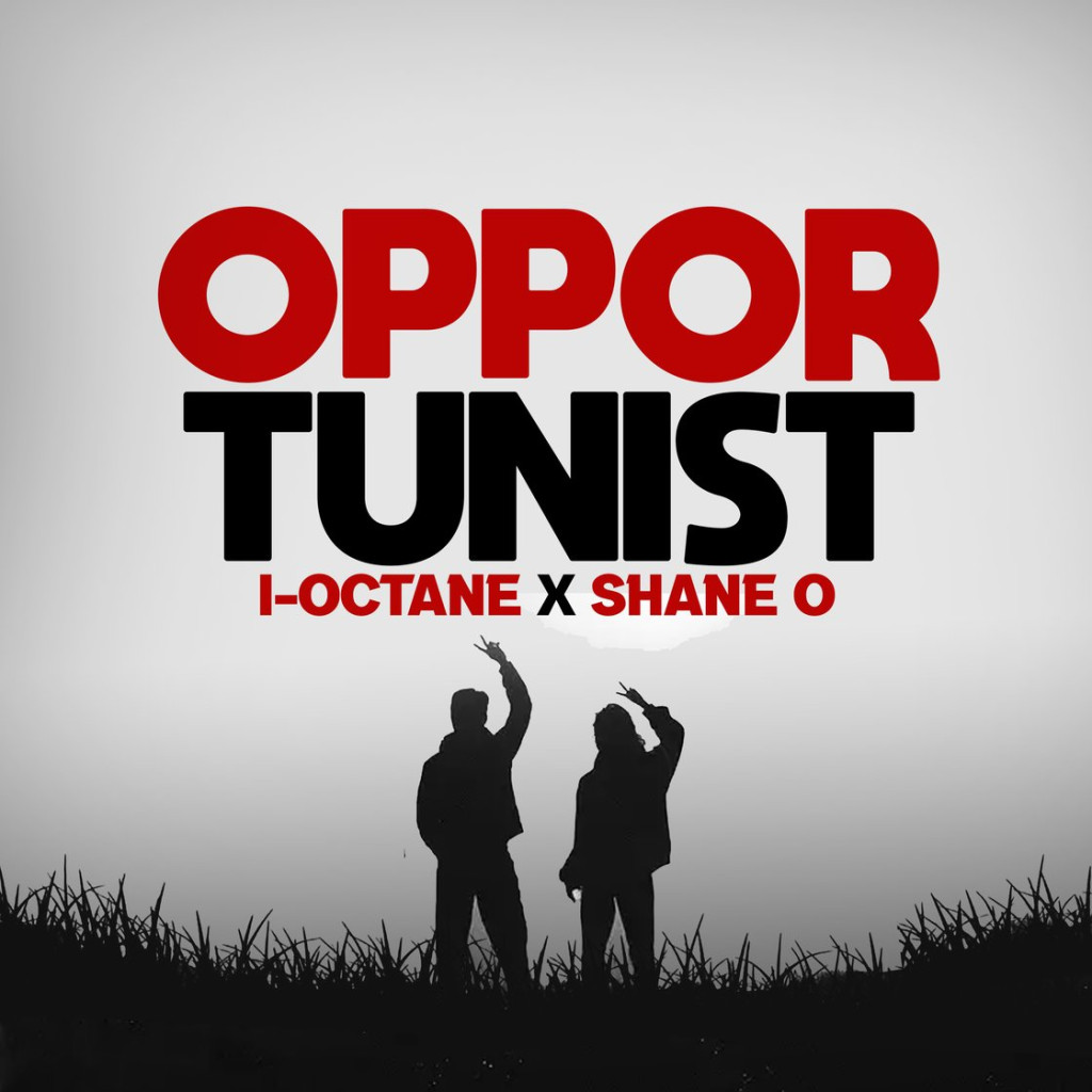 I-Octane & Shane O Releases New Track “Opportunist”